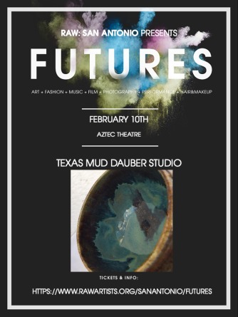 Texas Mud Dauber Studio-RAW_San Antonio presents FUTURES